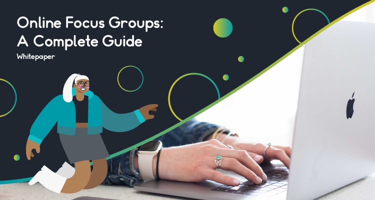 Online Focus Groups - A Complete Guide