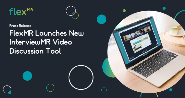 FlexMR Launches InterviewMR Video Discussion Tool