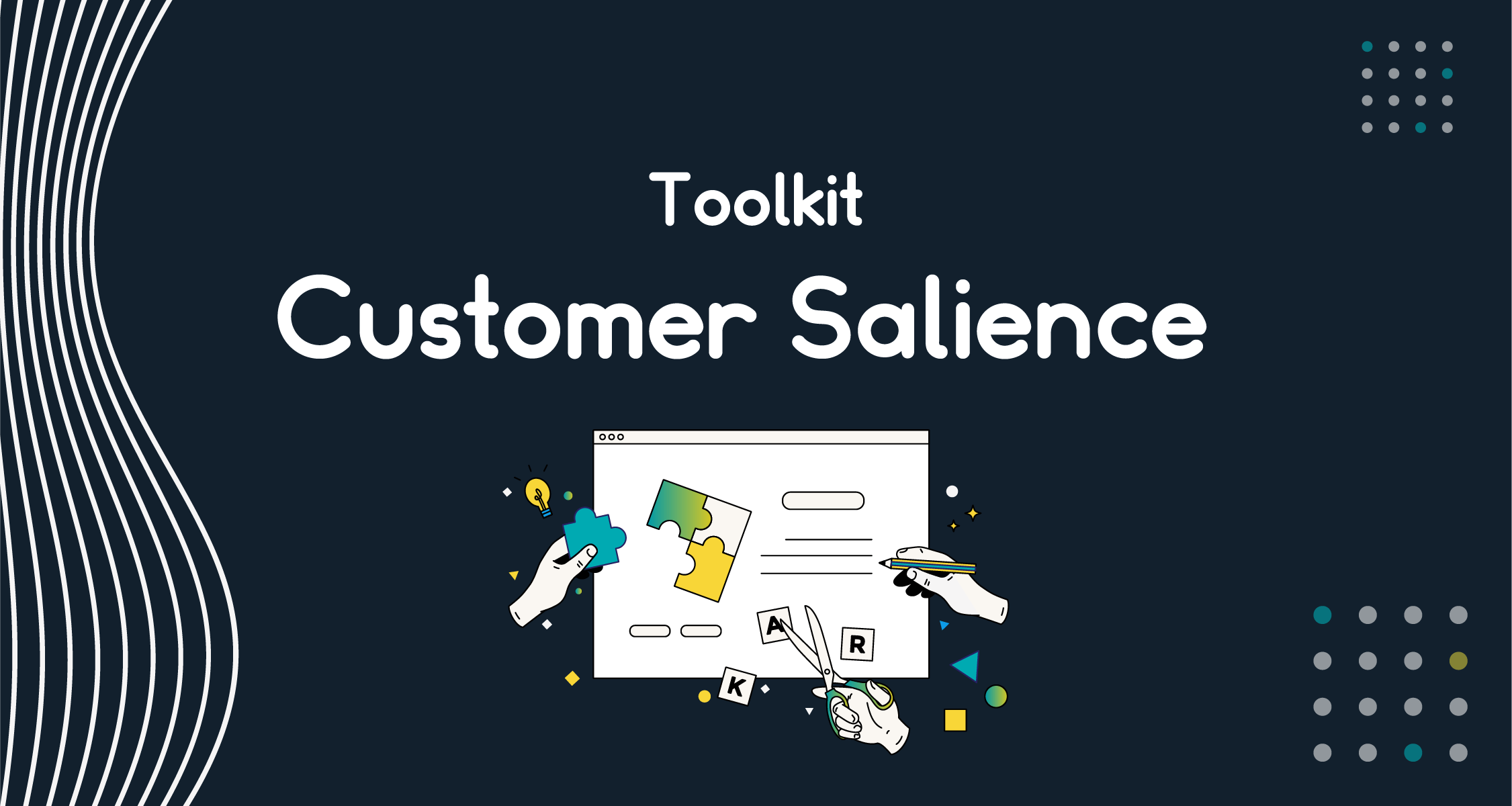 The Customer Salience Toolkit