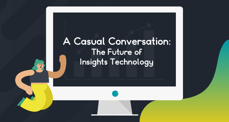 Future of Insights Technology