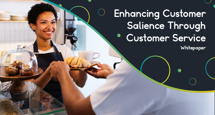Enhancing Customer Salience Through Customer Service