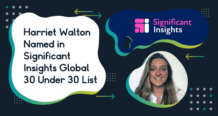 Harriet Walton Named in Significant Insights Global 30 Under 30 List