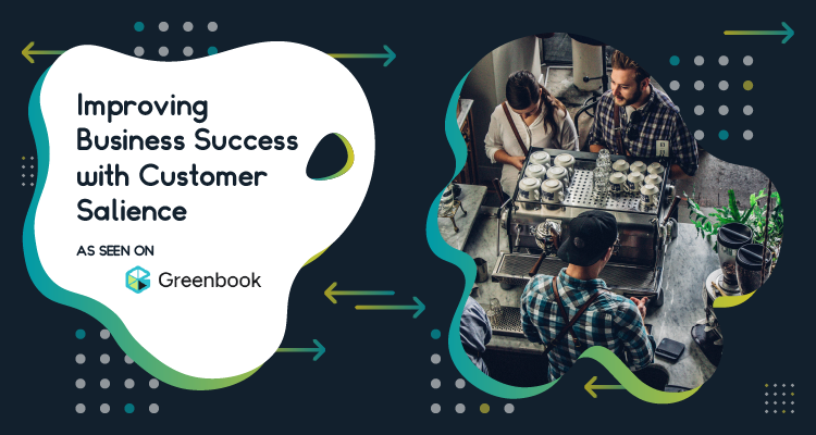 Explore the Power of Customer Salience on Greenbook