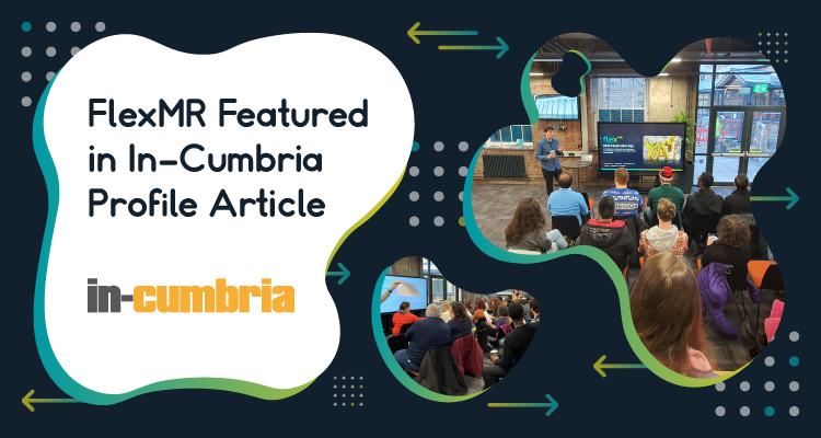 FlexMR Featured in In-Cumbria Article