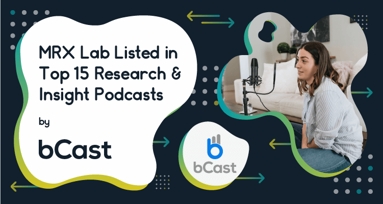 MRX Lab Listed in Top 15 Research & Insight Podcasts by bCast