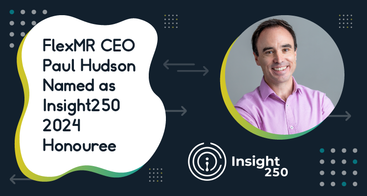 FlexMR CEO Paul Hudson Named as Insight250 2024 Honouree