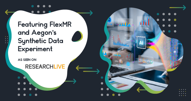 Research Live on FlexMR and Aegon's Synthetic Data Experiment