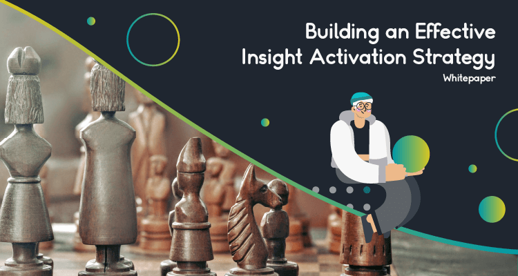 Insights Activation Strategy